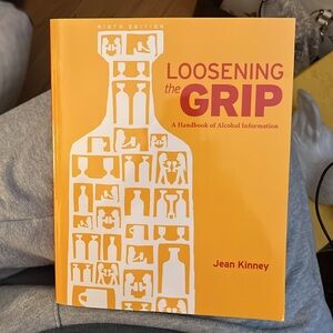 Loosening the Grip: A Handbookk of Alcohol Information by Jean Kinney 9th Ed NEW